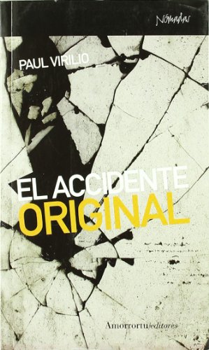 El accidente original (Nómadas, Band 3626) von Amorrortu Editores EspaÃ±a SL